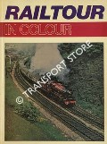 Book cover of Railtour in Colour  by Ian Allan